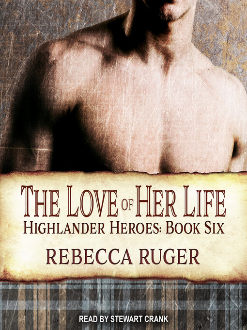 Title details for The Love of Her Life by Rebecca Ruger - Available